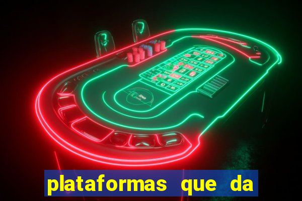 plataformas que da bonus no cadastro e saca no free